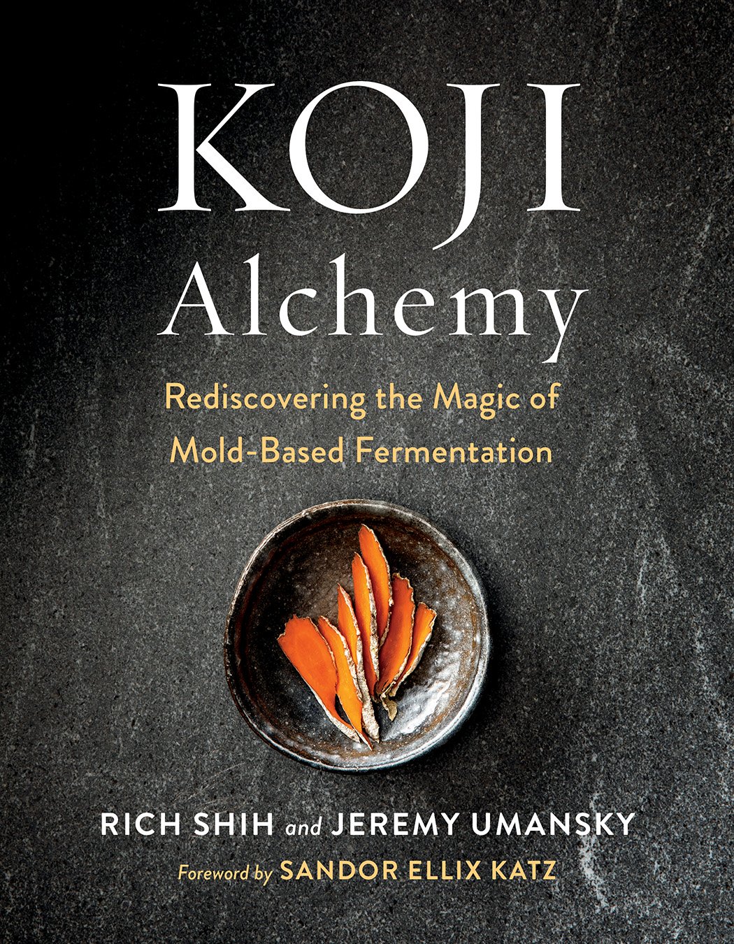 Cover of Koji Alchemy by Rich Shih and Jeremy Umansky