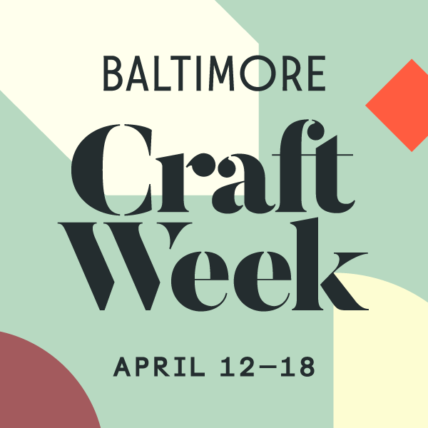 Baltimore Craft Week American Craft Council