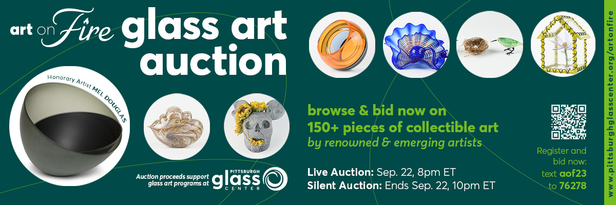 Pittsburgh Glass Center Art on Fire glass art auction graphic. Live auction September  22, 8pm ET, Silent Auction ends September 22 10pm ET.