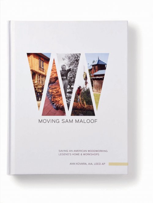 Ann Kovara Moving Sam Maloof Saving An American Woodworking Legends Home And Workshops Cover
