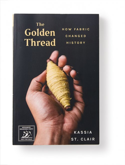 The Golden Thread: How Fabric Changed History 